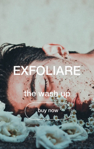 EXFOLIARE The Wash Up